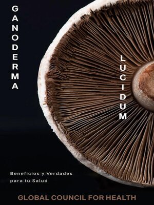 cover image of Ganoderma Lucidum Beneficios y Verdades para tu Salud